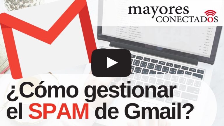 Consejos para gestionar el spam en Gmail de manera efectiva