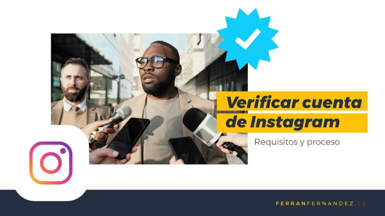 C&oacute;mo obtener el distintivo de verificaci&oacute;n en Instagram: Gu&iacute;a pr&aacute;ctica